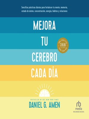 cover image of Mejora tu cerebro cada día "Change Your Brain Every Day"